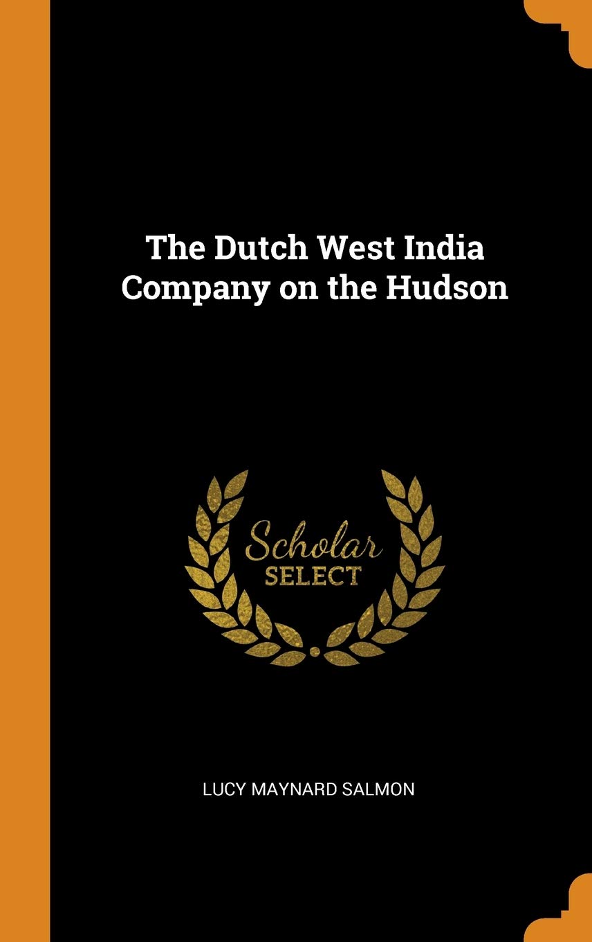 The Dutch West India Company on the Hudson Film, Art & Culture