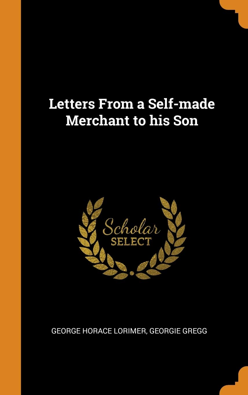 Letters from a Self-Made Merchant to His Son Politics & History