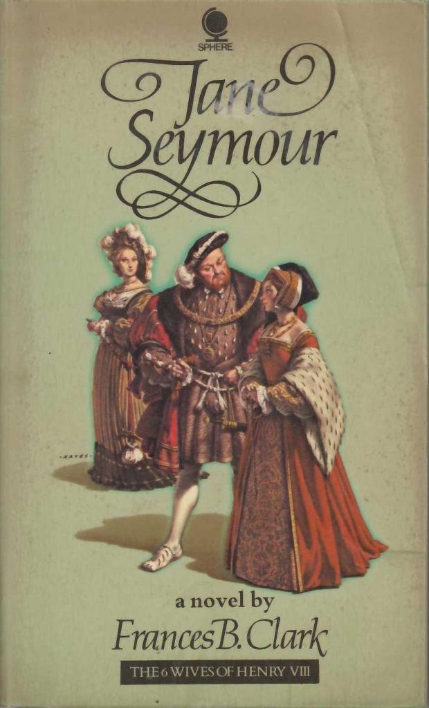 Jane Seymour (Mistress Jane Seymour) (Six Wives of Henry VIII Series) book