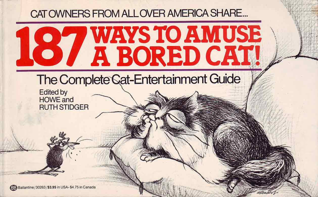 One Hundred and Eighty-Seven Ways to Amuse a Bored Cat book