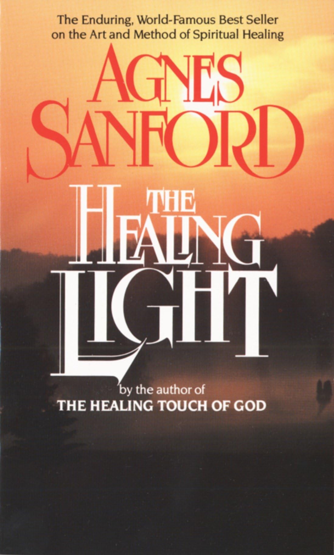 The Healing Light: The Enduring, World-Famous Best Seller on the Art and Method of Spiritual Healing Social Sciences