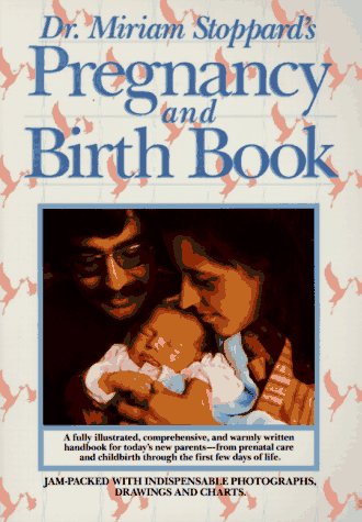 Dr. Miriam Stoppard's Pregnancy and Birth Book Parents & Children