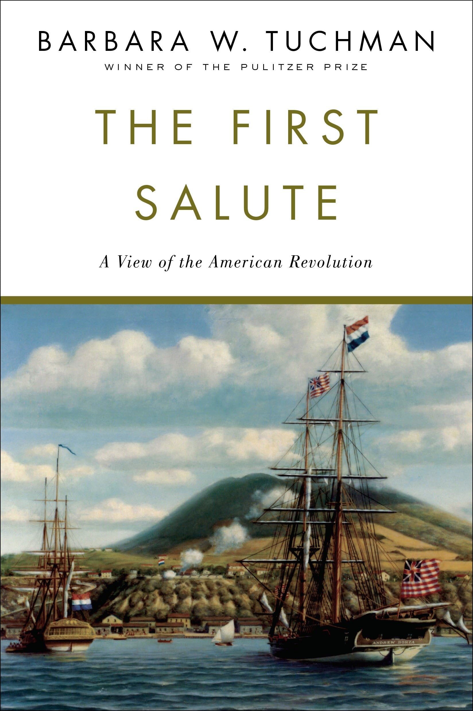The First Salute: A View of the American Revolution Politics & History