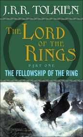 The Fellowship of the Ring: The Lord of the Rings--Part One Classics