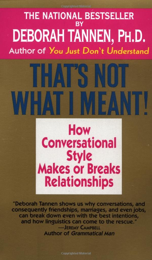 That's Not What I Meant: How Conversational Style Makes or Breaks Relationships Psychology