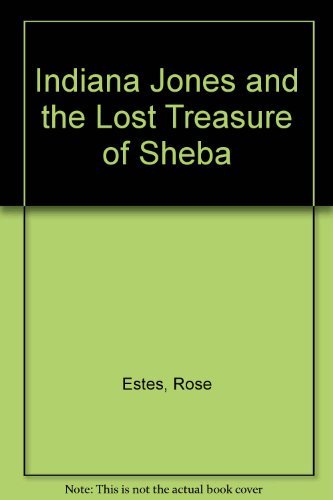 Indiana Jones and the Lost Treasure of Sheba: (#2) Novels & Short Stories
