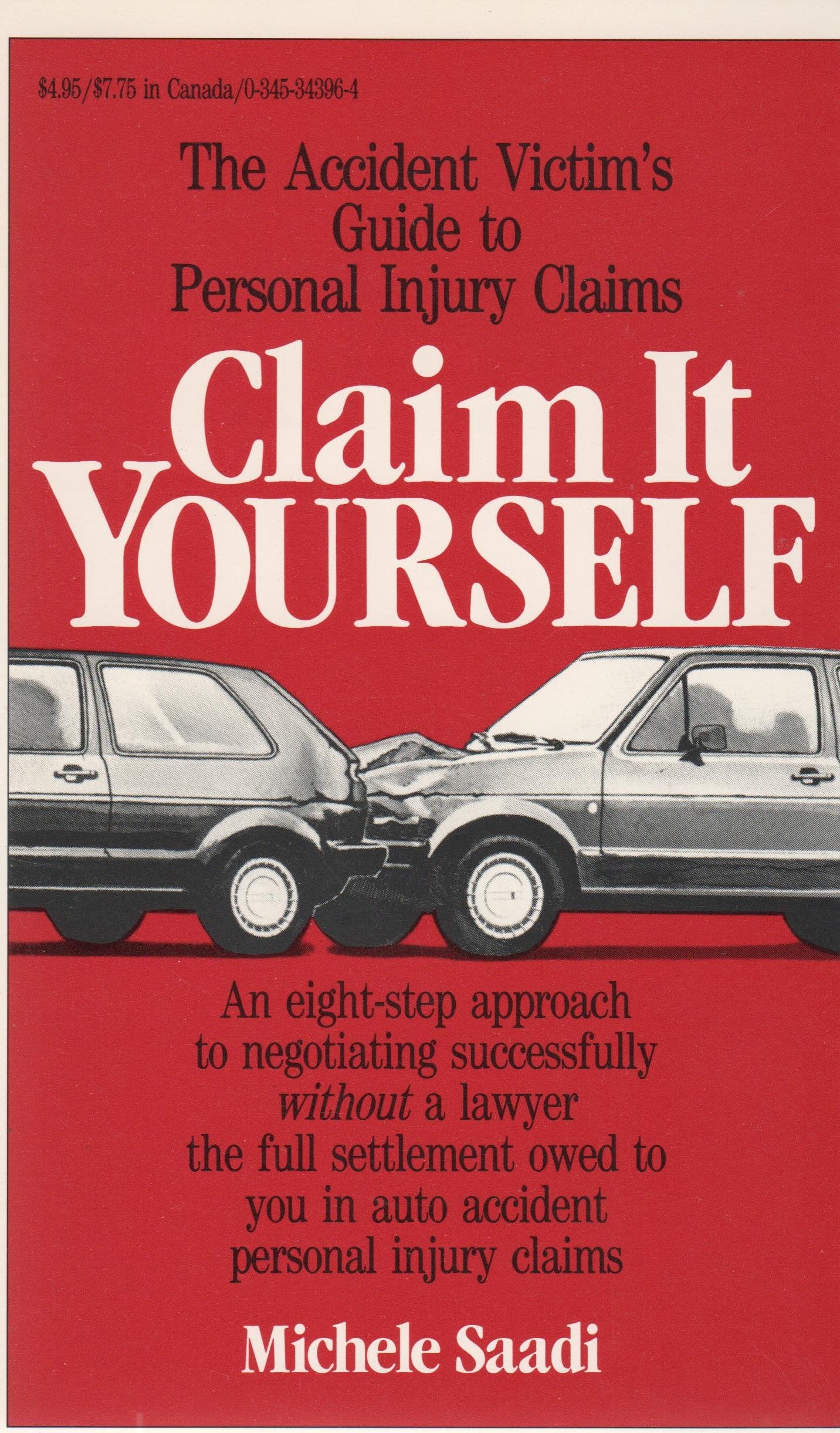 Claim It Yourself: The Accident Victim's Guide to Personal Injury Claims Books