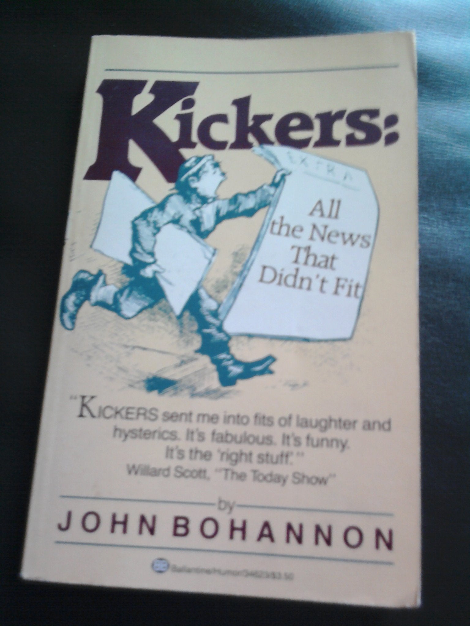 Kickers: All the News That Didn't Fit Books
