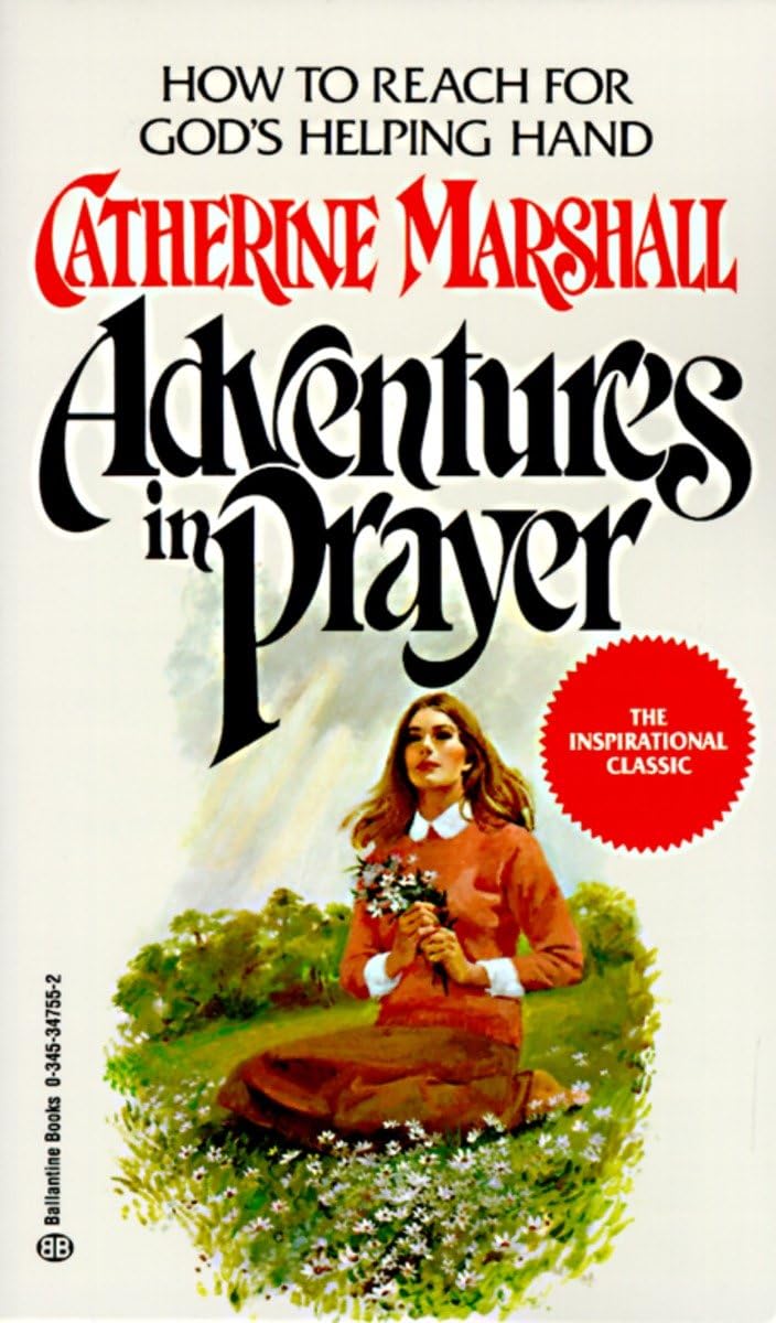 Adventures in Prayer: How to Reach for God's Helping Hand Business, Finance & Career