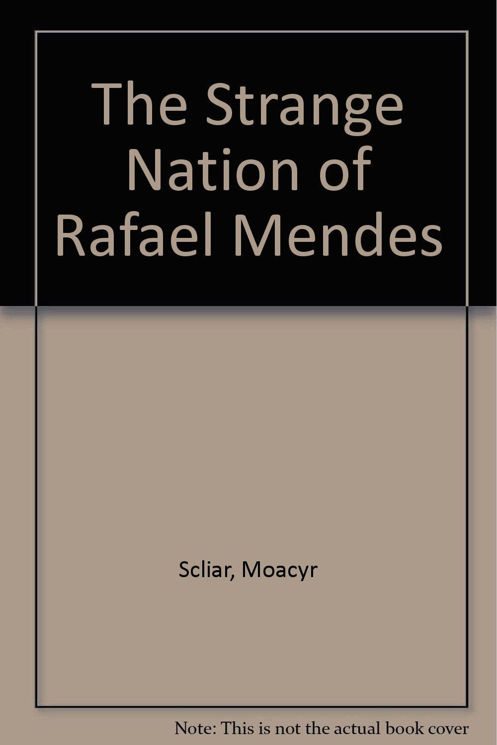 The Strange Nation of Rafael Mendes Books
