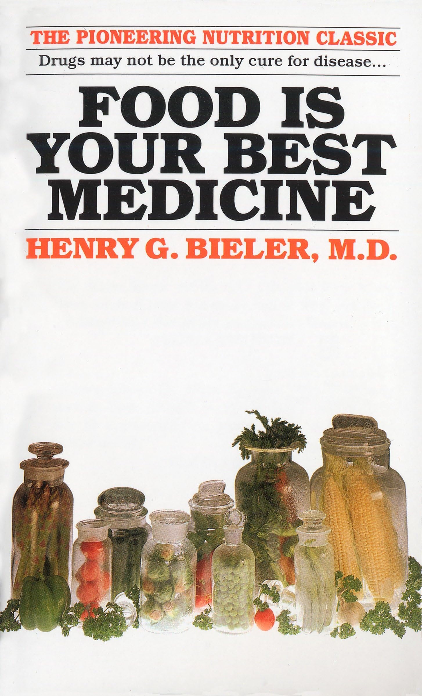 Food Is Your Best Medicine: The Pioneering Nutrition Classic Business, Finance & Career