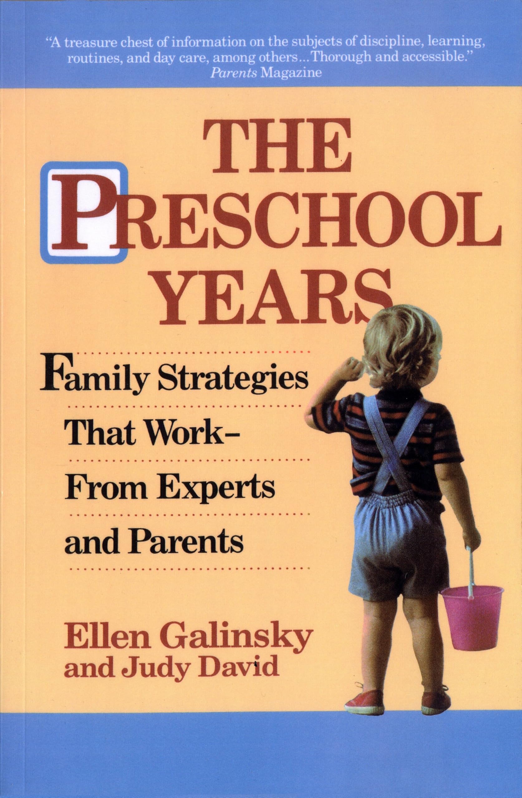 The Preschool Years: Family Strategies That Work--From Experts and Parents Social Sciences