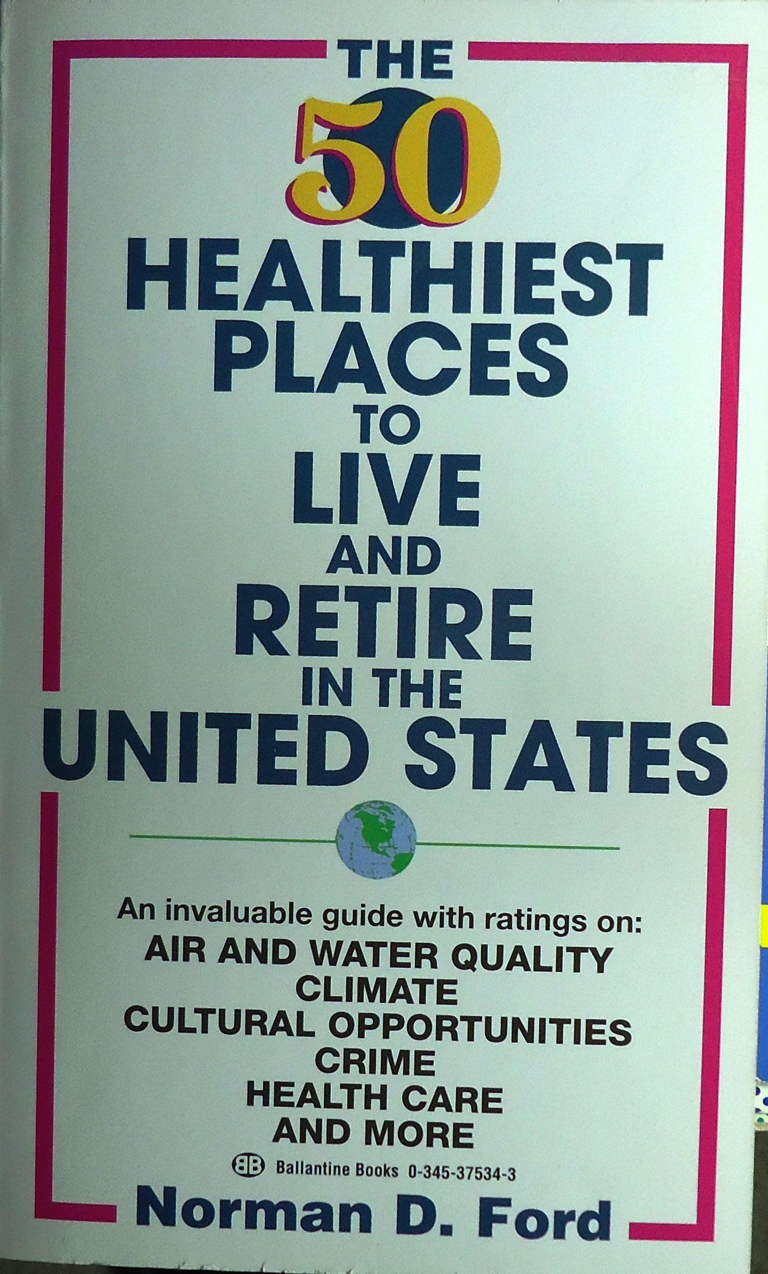 The 50 Healthiest Places to Live and Retire in the United States Reference Books