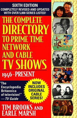 The Complete Directory to Prime Time Network and Cable TV Shows 1946-Present book