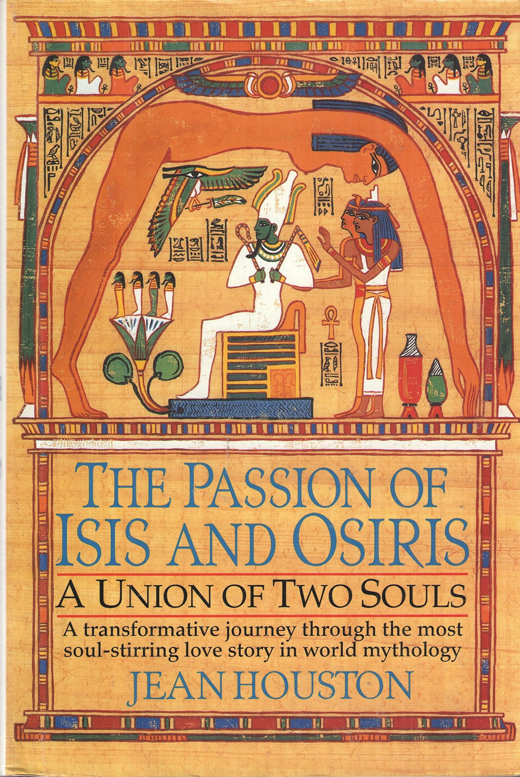 The Passion of Isis and Osiris: A Union of Two Souls Religion & Esotericism