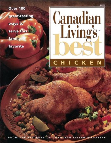 Canadian Living Best Chicken Cooking & Enjoying