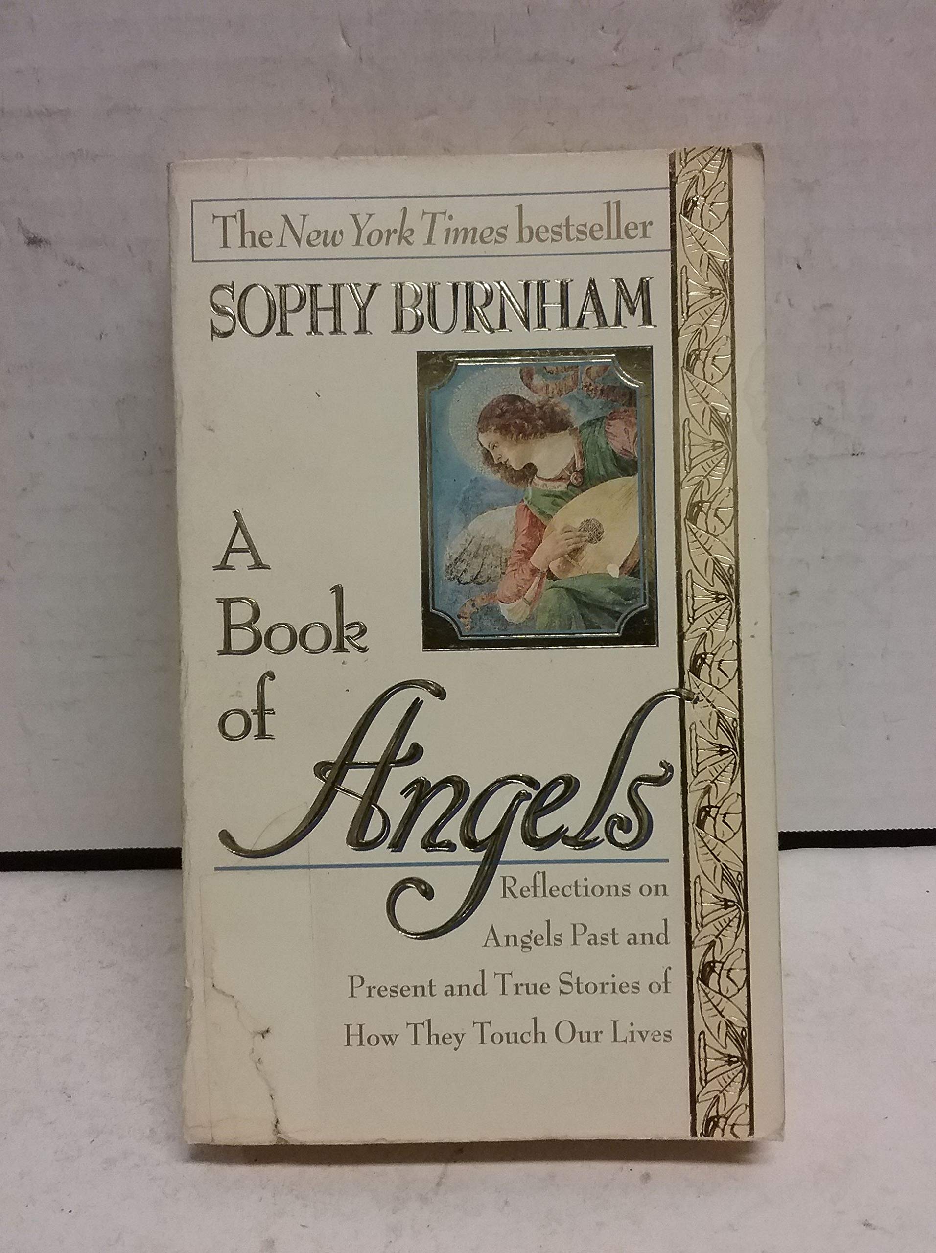 A Book of Angels: Reflections on Angels Past and Present and True Stories of How They Touch Our Lives Religion & Esotericism