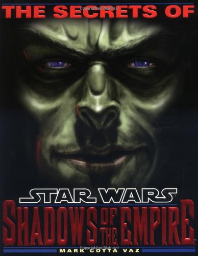 The Secrets of Star Wars: Shadows of the Empire Fantasy & Sci-Fi