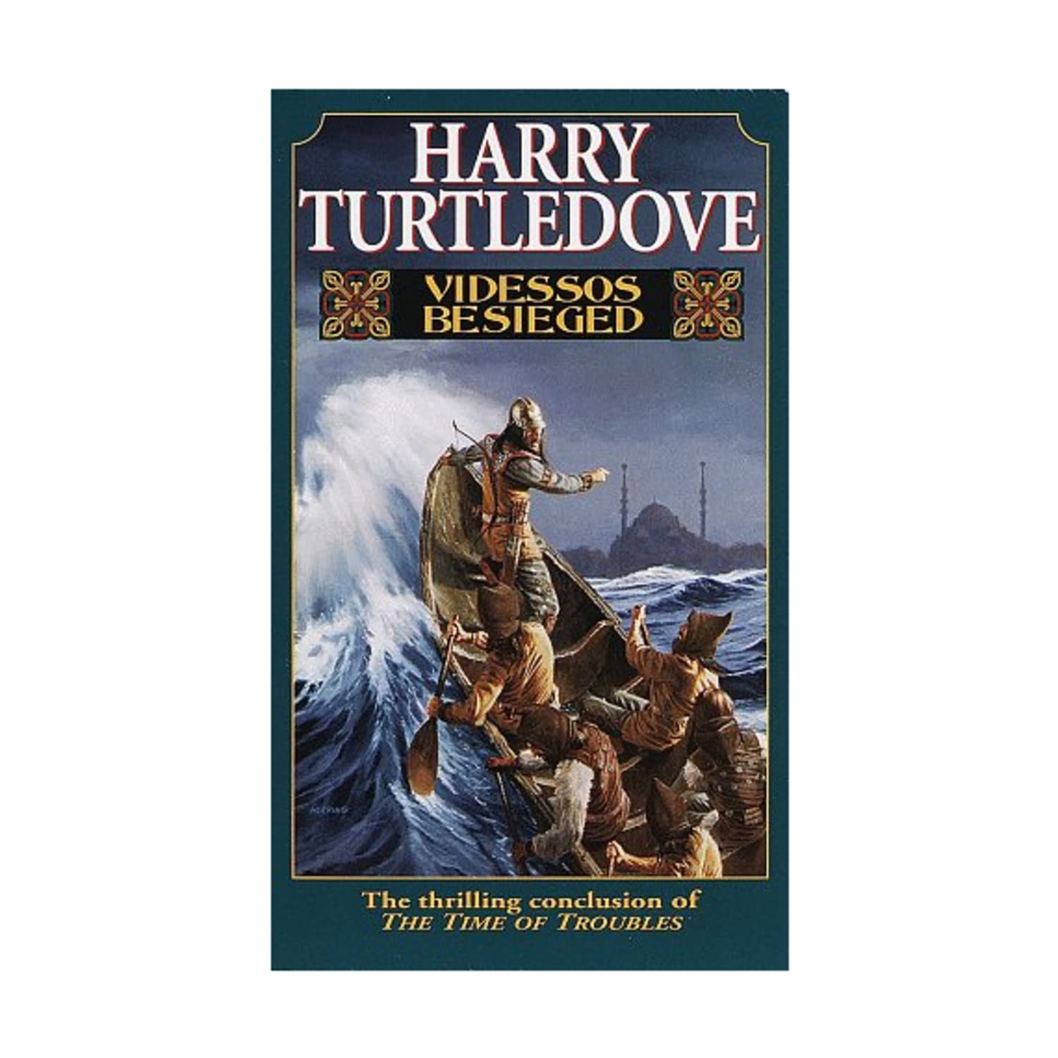 Videssos Besieged (Time of Troubles/Harry Turtledove, Bk 4) Fantasy & Sci-Fi