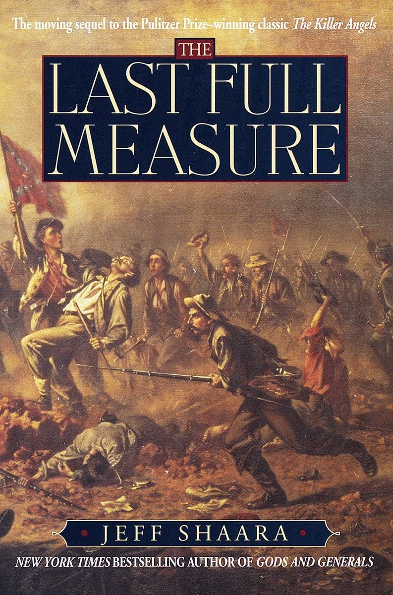 The Last Full Measure: A Novel of the Civil War (Civil War Trilogy, Band 3) Contemporary literature