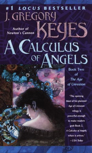 A Calculus of Angels (The Age of Unreason, Band 2) Books