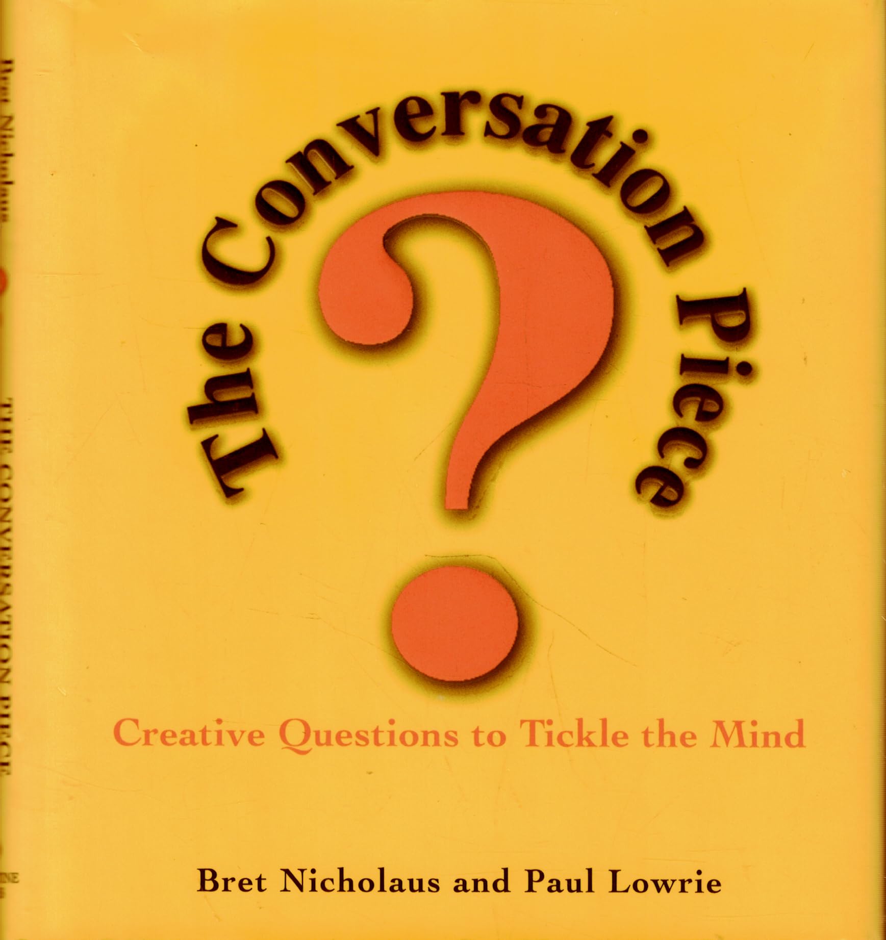 The Conversation Piece: Creative Questions to Tickle the Mind book