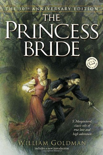 The Princess Bride: S. Morgenstern's Classic Tale of True Love and High Adventure (Ballantine Reader's Circle) Fantasy & Sci-Fi