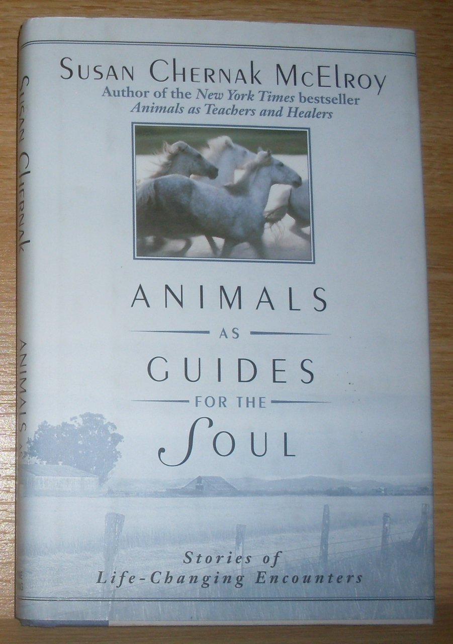 Animals As Guides for the Soul: Stories of Life-Changing Encounters Self-help