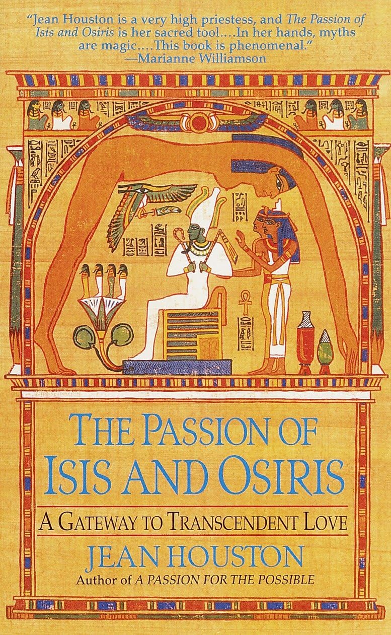 The Passion of Isis and Osiris: A Gateway to Transcendent Love Philosophy