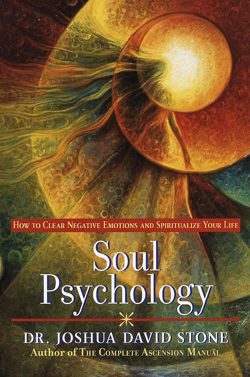 Soul Psychology: How to Clear Negative Emotions and Spiritualize Your Life Medicine
