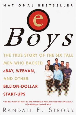 Eboys: The First Inside Account of Venture Capitalists at Work Business & Technology