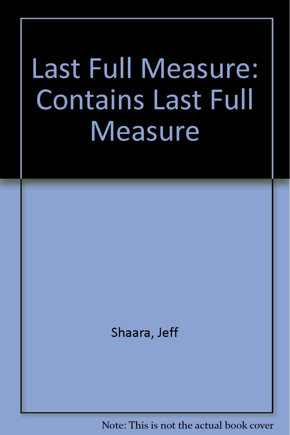 Last Full Measure: Contains Last Full Measure Action & Adventure