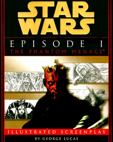 Star Wars Episode I: The Phantom Menace : Illustrated Screenplay Contemporary literature