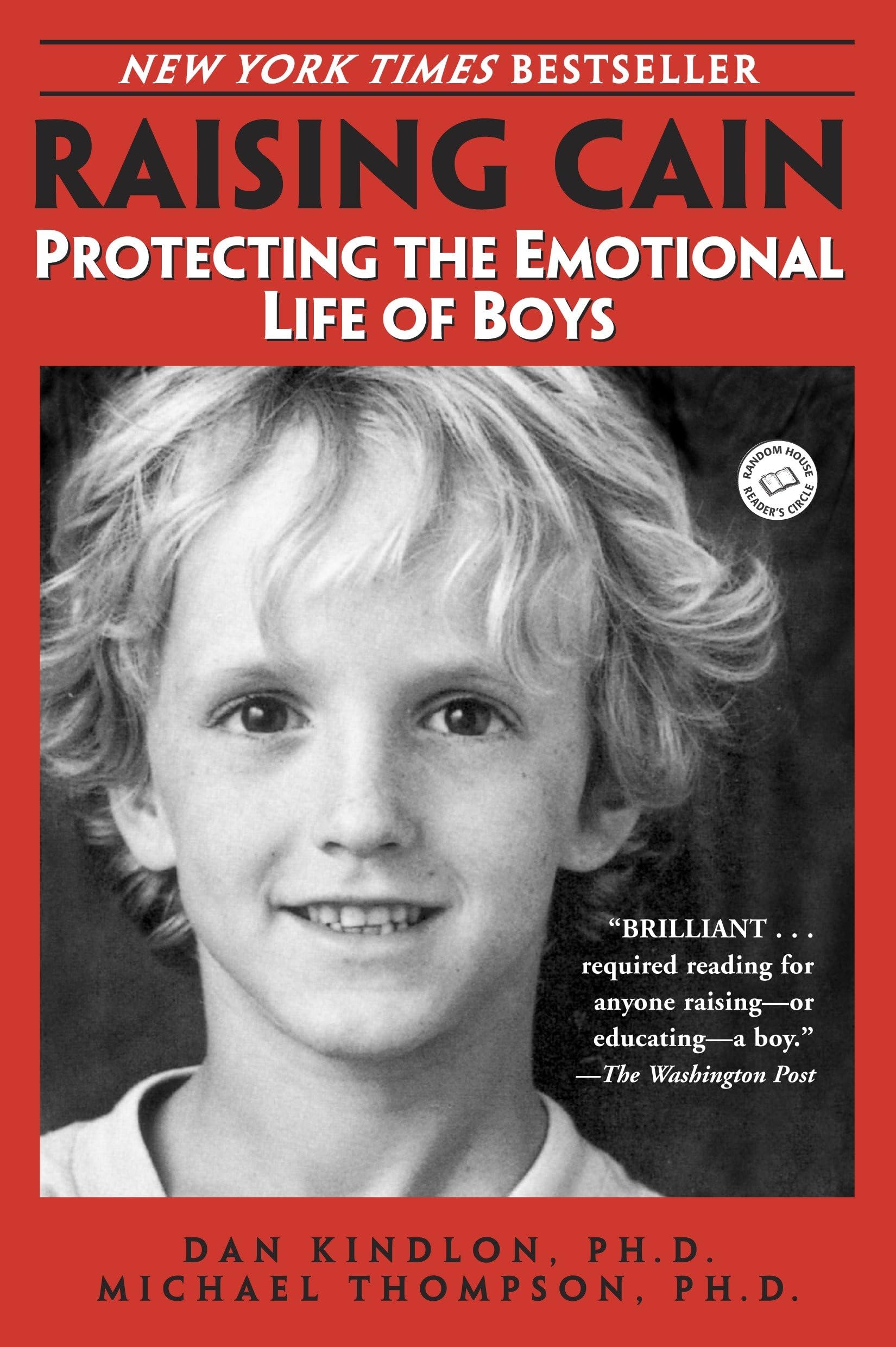 Raising Cain: Protecting the Emotional Life of Boys (Ballantine Reader's Circle) Books