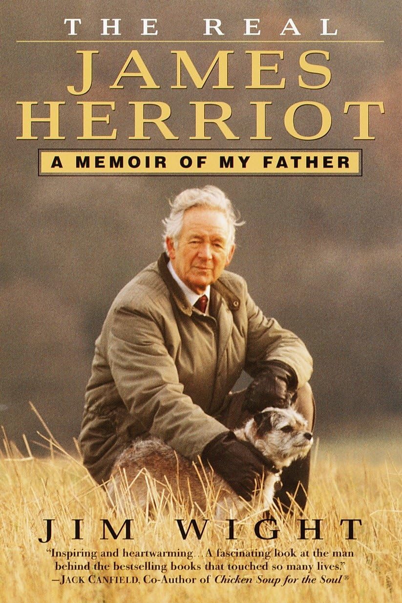 The Real James Herriot: A Memoir of My Father Medicine