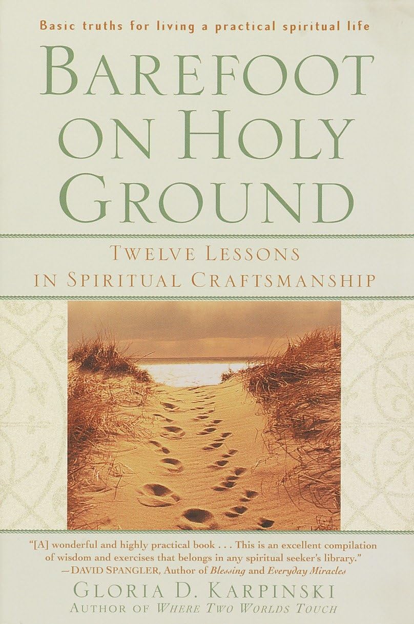 Barefoot on Holy Ground: Twelve Lessons in Spiritual Craftsmanship book