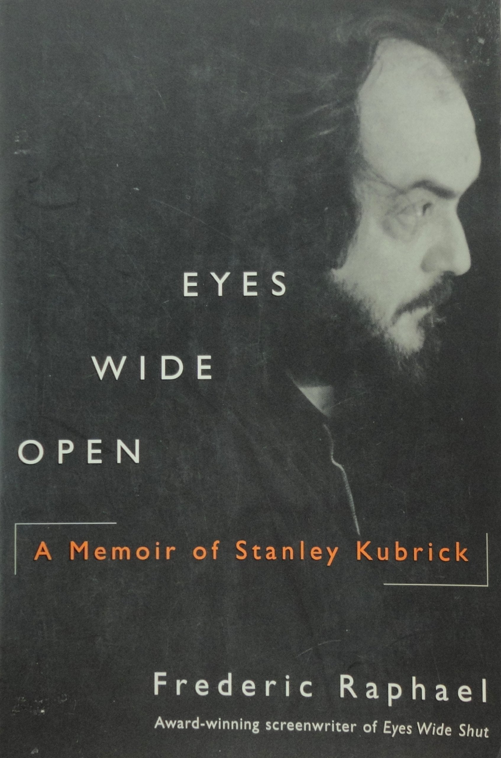 Eyes Wide Open: A Memoir of Stanley Kubrick: A Memoir of Stanley Kubrick and "Eyes Wide Shut" Art & Literature