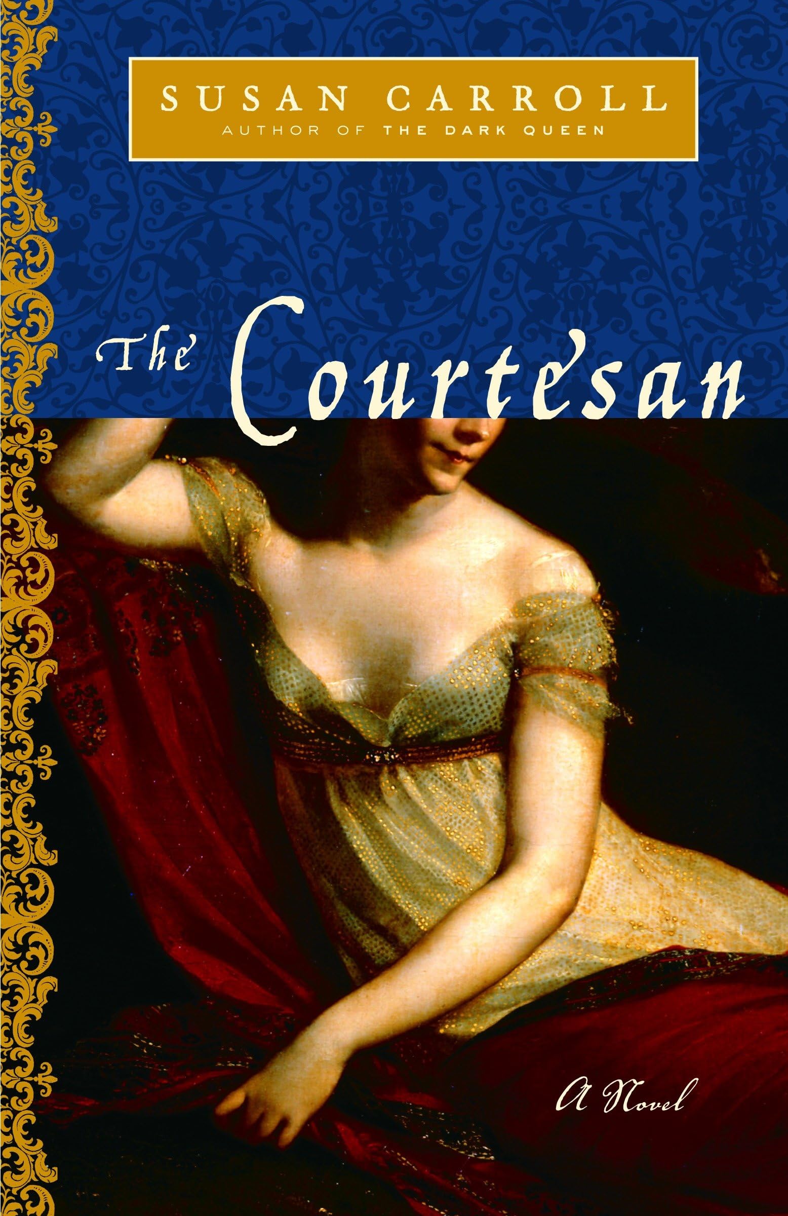 The Courtesan: A Novel (The Dark Queen Saga, Band 2) Historical Fiction