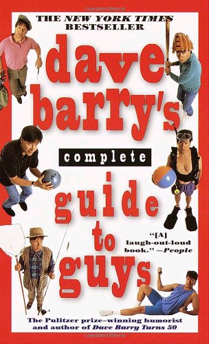 Dave Barry's Complete Guide to Guys: A Fairly Short Story Humour & Satire