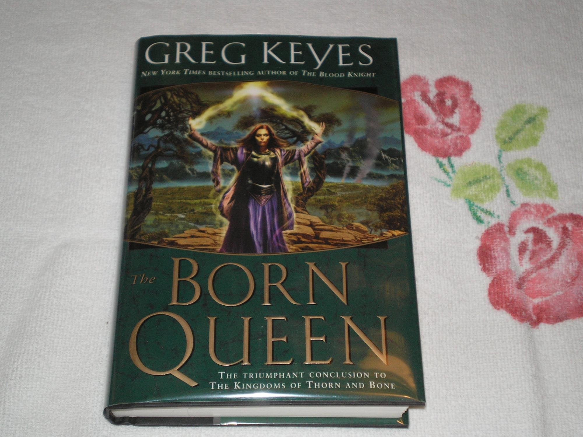 The Born Queen (Kingdoms of Thorn and Bone) Rough Cut Poetry