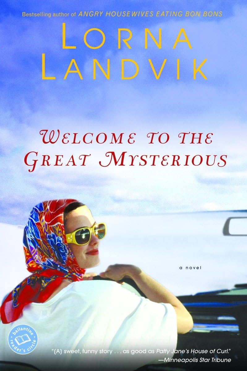 Welcome to the Great Mysterious: A Novel (Ballantine Reader's Circle) Contemporary literature