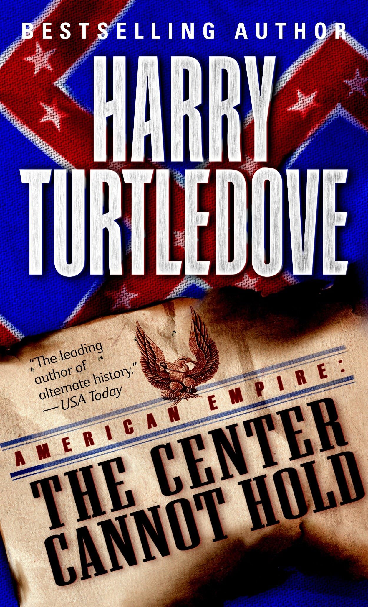 The Center Cannot Hold (American Empire, Book Two) (Southern Victory: American Empire, Band 2) Action & Adventure