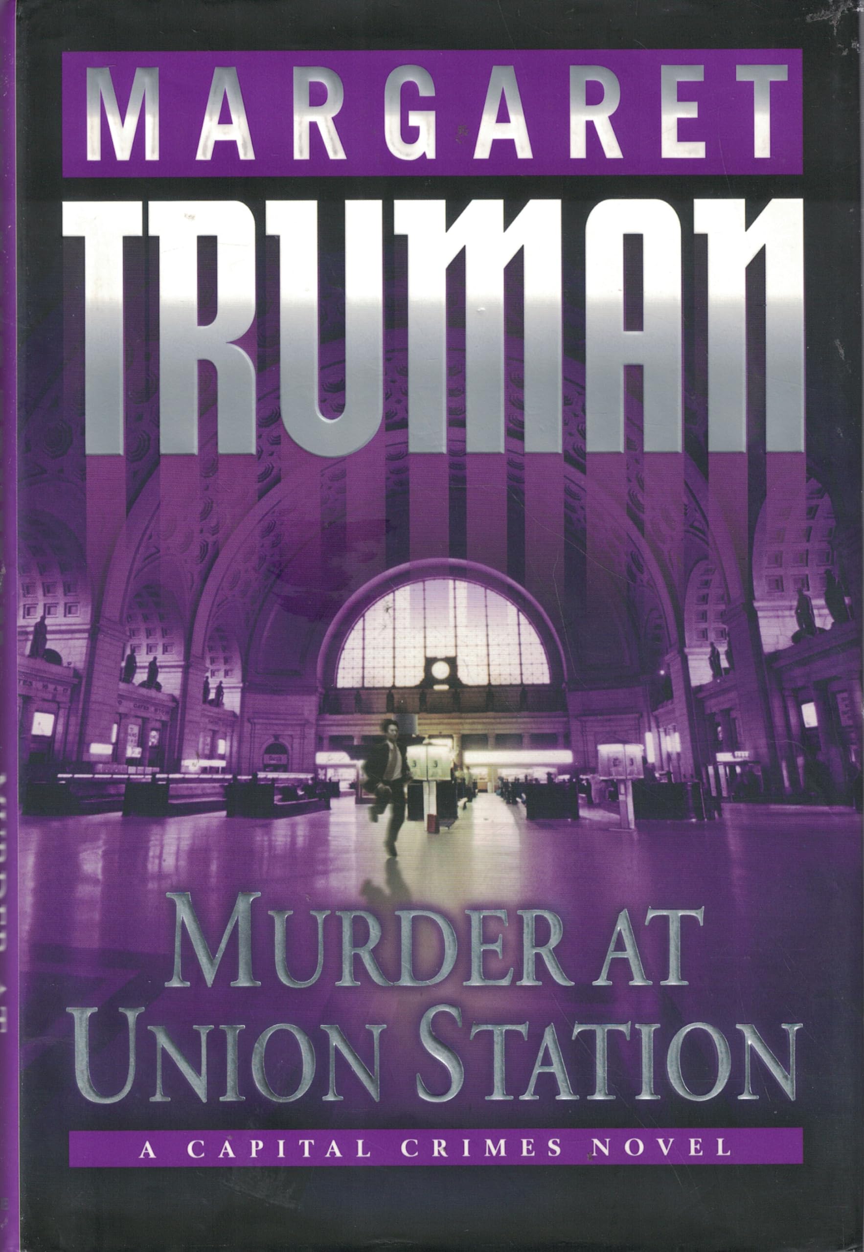Murder at Union Station: A Capital Crimes Novel Detective & CSI