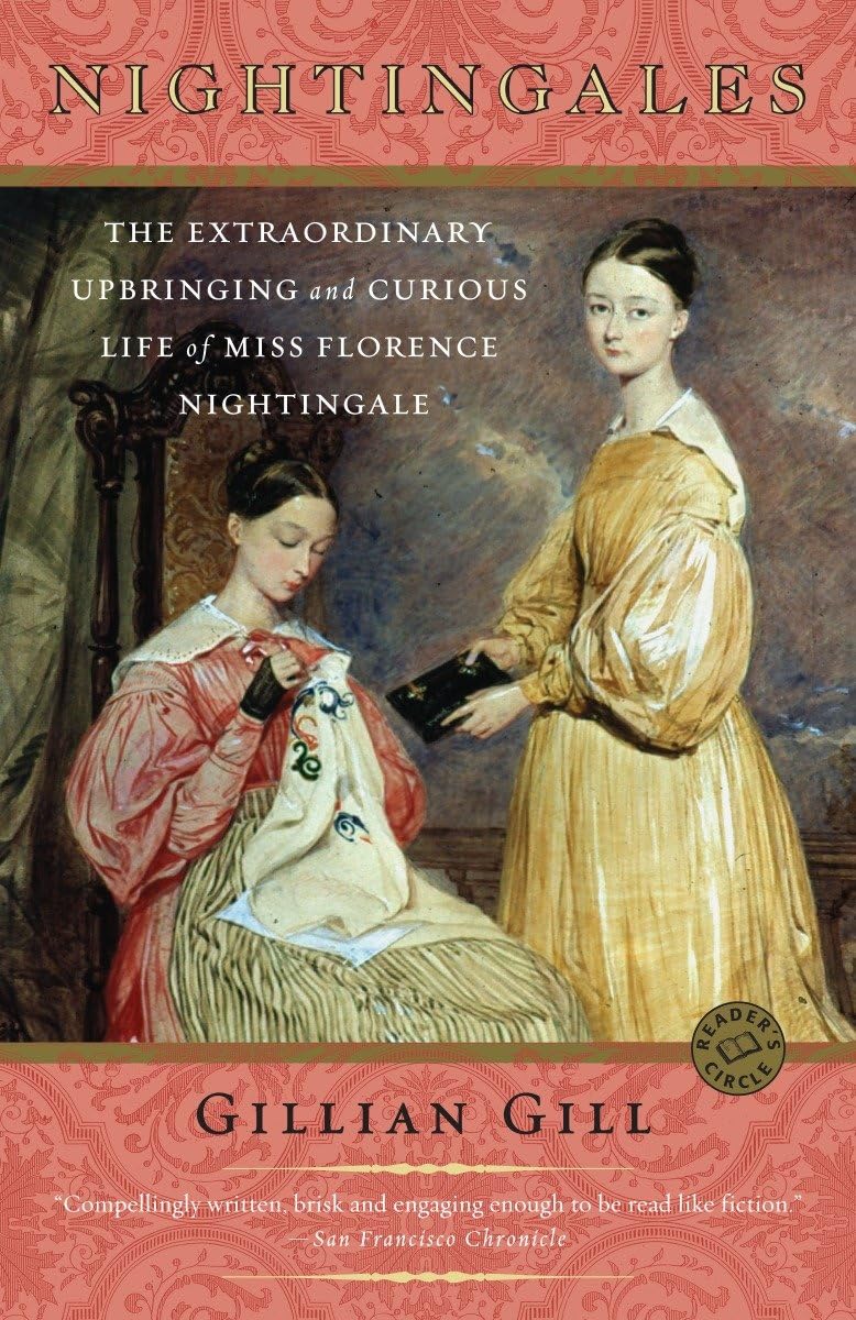 Nightingales: The Extraordinary Upbringing and Curious Life of Miss Florence Nightingale Medicine