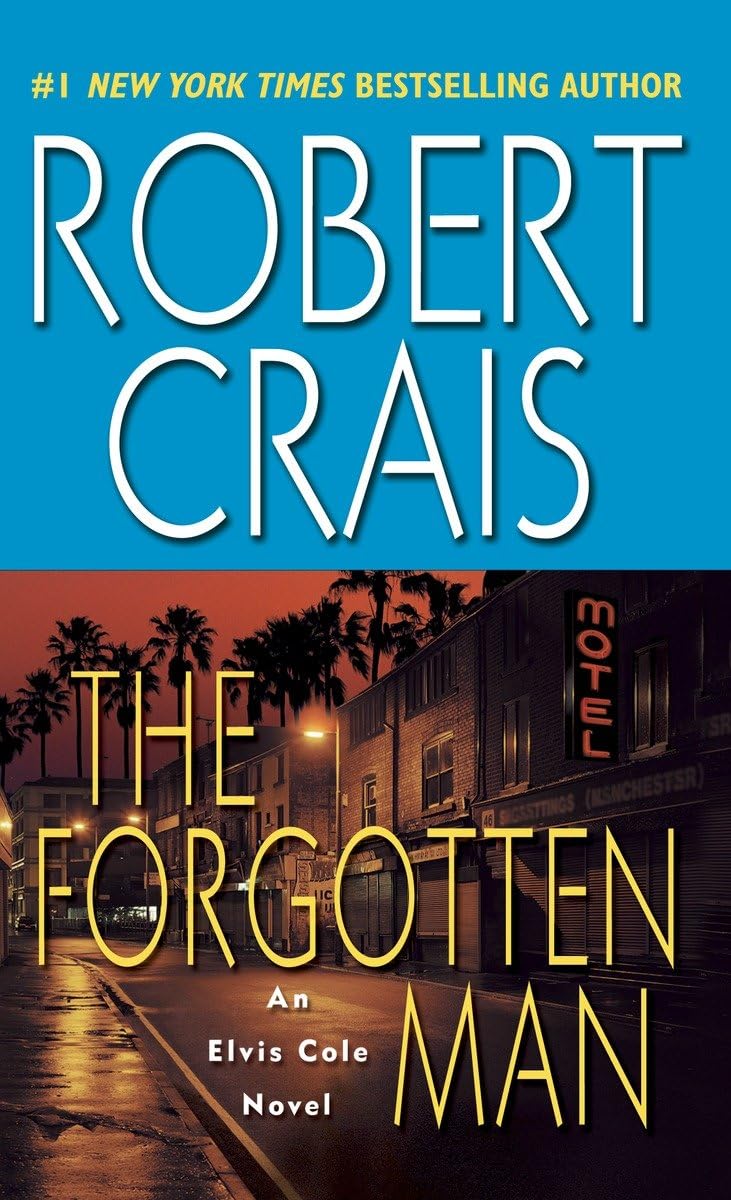 The Forgotten Man: An Elvis Cole Novel book