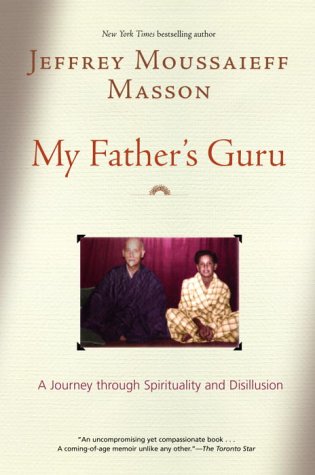 My Father's Guru: A Journey Through Spirituality and Disillusion Science