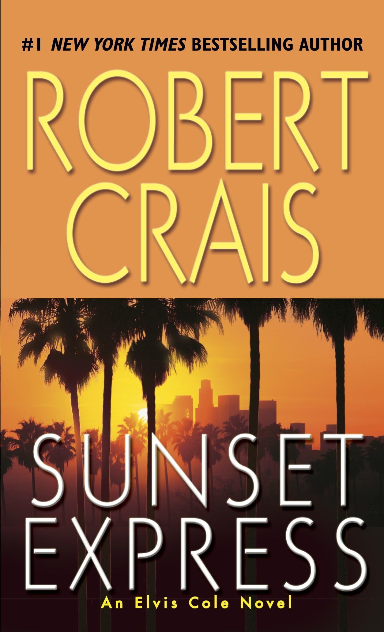 Sunset Express: An Elvis Cole Novel (An Elvis Cole and Joe Pike Novel, Band 6) Action & Adventure