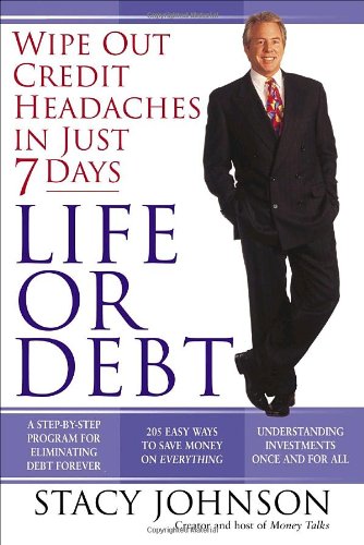 Life Or Debt: Wipe Out Credit Headaches In Just 7 Days book