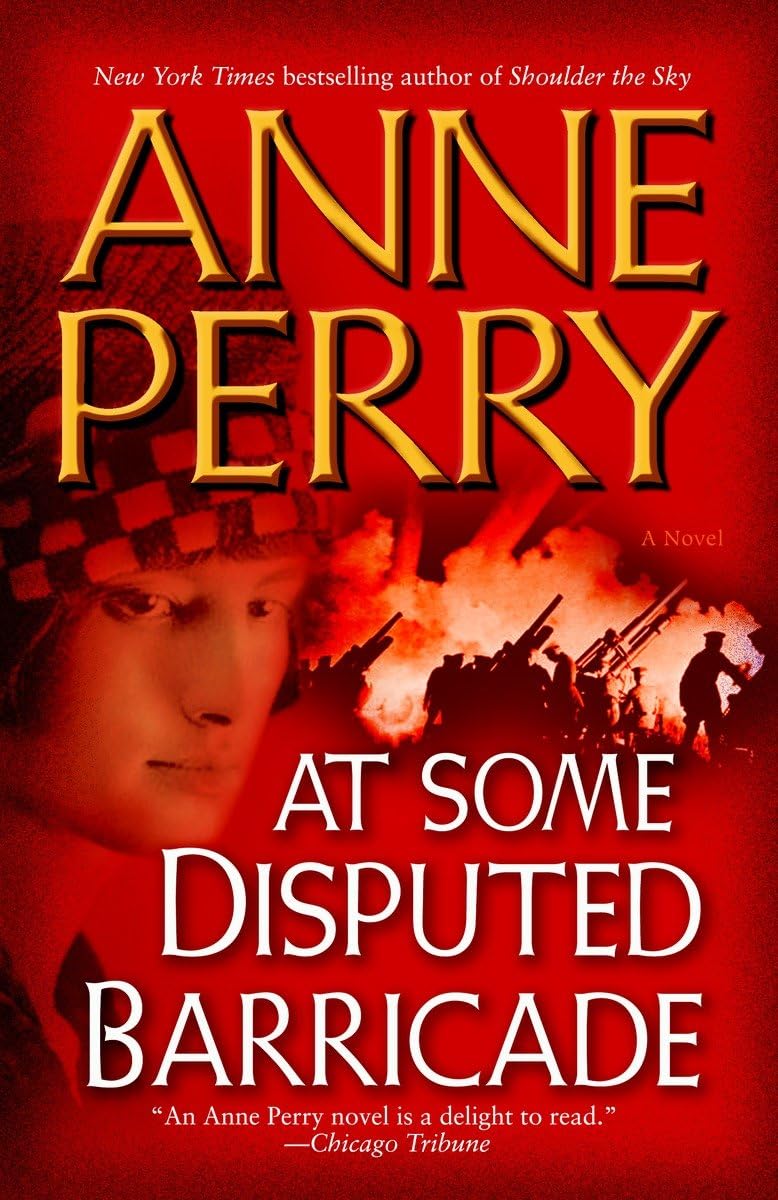 At Some Disputed Barricade: A Novel (World War I, Band 4) Action & Adventure