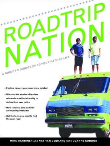 Roadtrip Nation: A Guide to Discovering Your Path In Life Business, Finance & Career